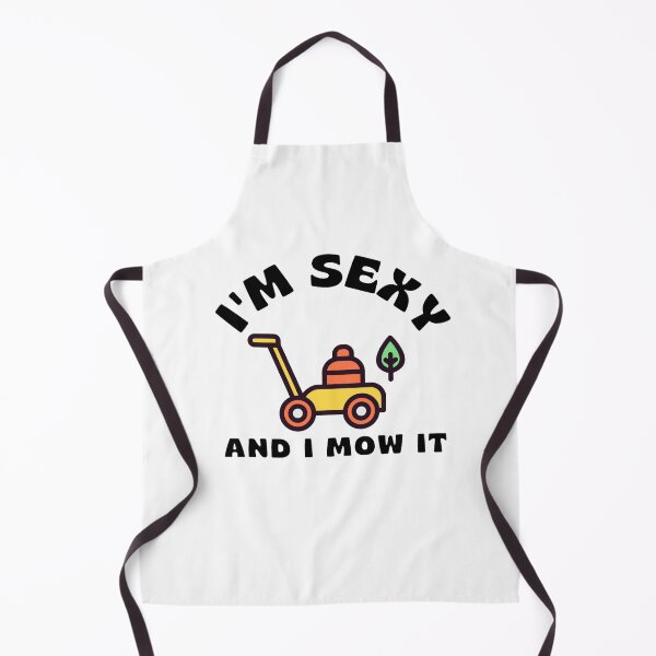 Item preview, I'm sexy and I mow it designed and sold by wordsup.