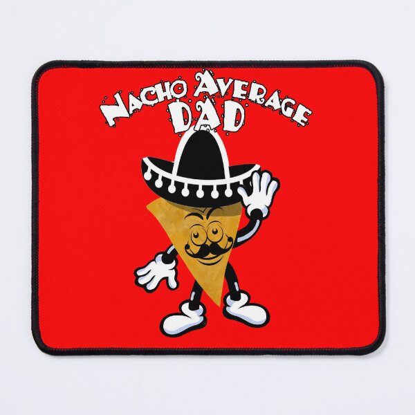 Item preview, Fathers Day Dad Nacho Average Dad designed and sold by fantasticdesign.