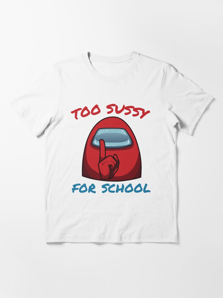 Too sussy for school | Sticker