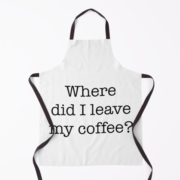 Item preview, Where did I leave my coffee? designed and sold by CJOrazi.