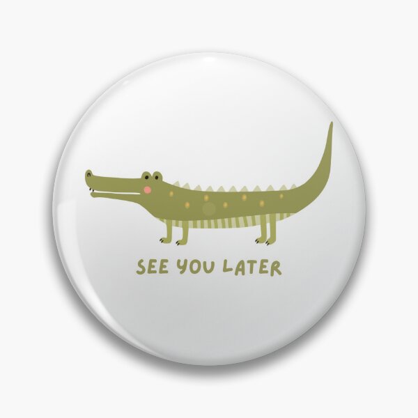 Item preview, See you later gator designed and sold by AbiLeads.