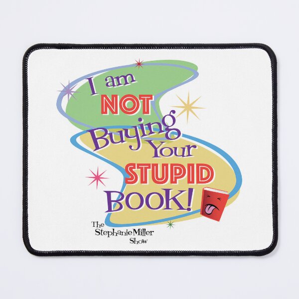 Item preview, I Am Not Buying Your Stupid Book designed and sold by SMShow.