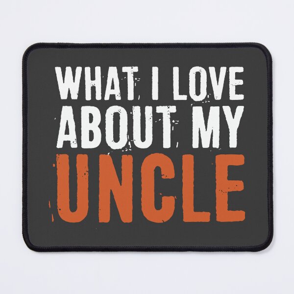 Item preview, What I Love About My Uncle designed and sold by ffishingteam.
