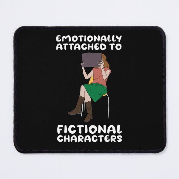 Item preview, Emotionally attached to fictional characters | Funny Reading Quote with Goofy Rounded Font and Girl Reading a Book designed and sold by SomeDesignThing.