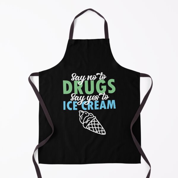 Item preview, Say No To Drugs Say Yes To Ice Cream designed and sold by Dufawa.
