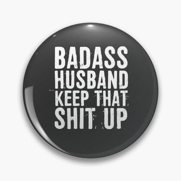 Item preview, Badass Husband Keep That Shit Up designed and sold by ffishingteam.