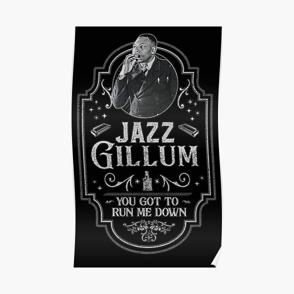 jazz-gillum-you-got-to-run-me-down-tribute-poster-for-sale-by