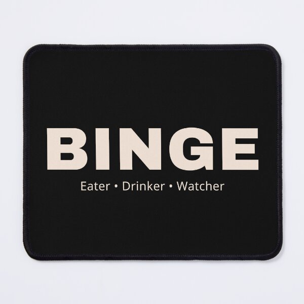 Item preview, BINGE eater, drinker, watcher designed and sold by JCMCDesigns.