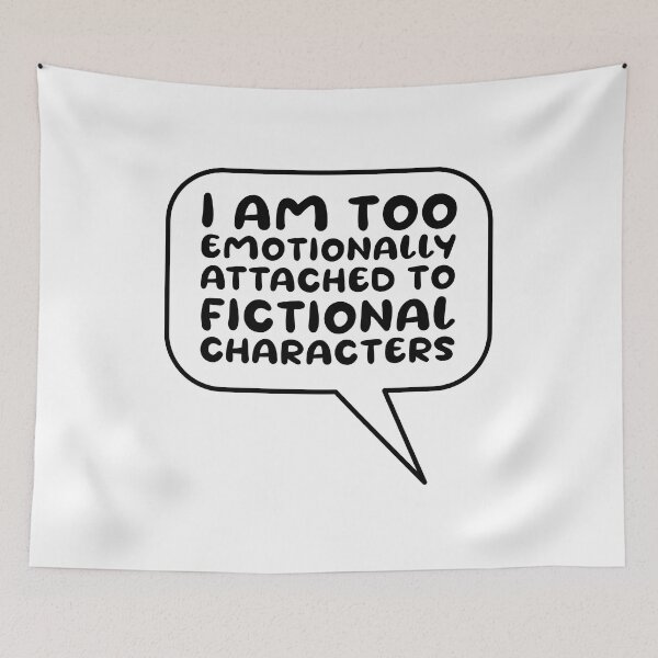 Item preview, Emotionally attached to fictional characters | Funny Reading Quote with Goofy Rounded Font Speech Bubble designed and sold by SomeDesignThing.
