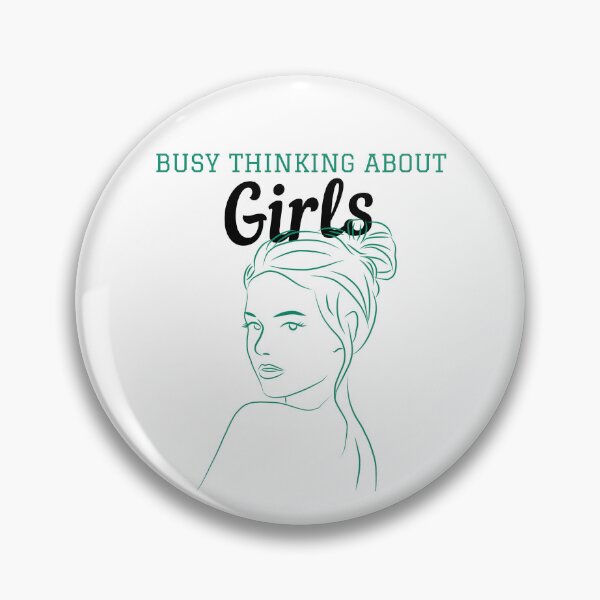 Item preview, Busy Thinking About Girls designed and sold by L-Media.