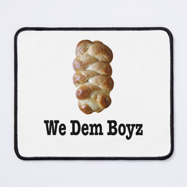 Item preview, Challah, We Dem Boyz designed and sold by peacefulpanini.