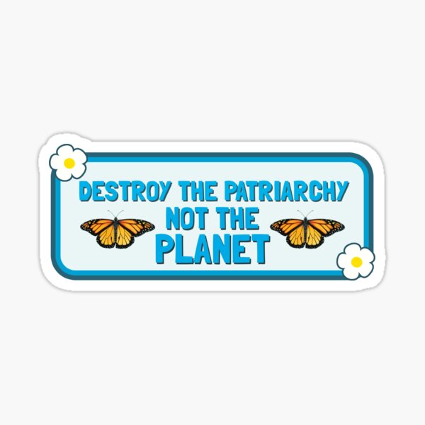 Artikel-Vorschau von Zerstöre das Patriarchat, nicht den Planeten, feministische Stoßstange, designt und verkauft von Fleyshop.