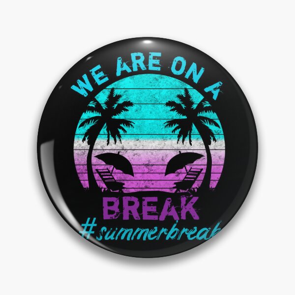 Item preview, We are on a break #sumerbreak funny summer vacation shirt  designed and sold by cizito.