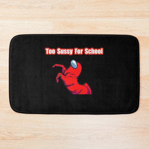 Item preview, Too Sussy For School shirt funny Too Sussy For School meme designed and sold by NEW-YORK-STYLE.
