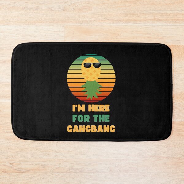 Item preview, FUNNY SWINGERS I'M HERE FOR THE GANGBANG UPSIDE DOWN PINEAPPLE DESIGN designed and sold by appareltolove.