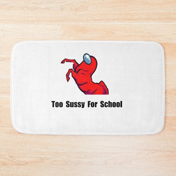 Item preview, Too Sussy For School shirt funny Too Sussy For School meme designed and sold by NEW-YORK-STYLE.