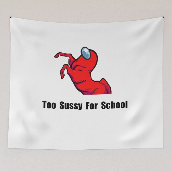 Item preview, Camiseta divertida de Too Sussy For School. Meme de Too Sussy For School designed and sold by NEW-YORK-STYLE.