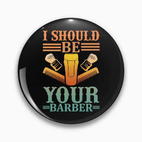 Item preview, I SHOULD BE YOUR BARBER designed and sold by lukas69graphic.
