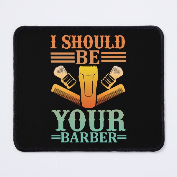 Item preview, I SHOULD BE YOUR BARBER designed and sold by lukas69graphic.