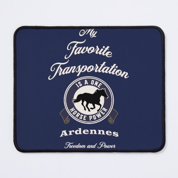 Item preview, My Favorite Transportation is a 1 Horse Power Ardennes designed and sold by No1Equestrian.