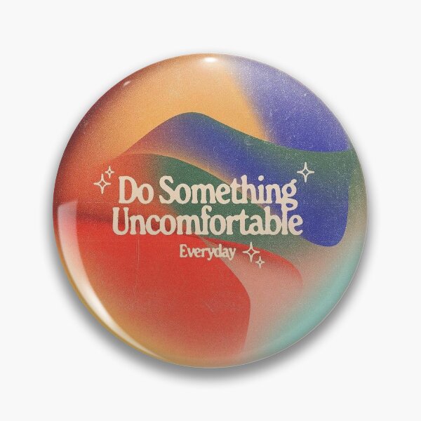 Item preview, do something uncomfortable every day  designed and sold by ArtGratiaAsh.