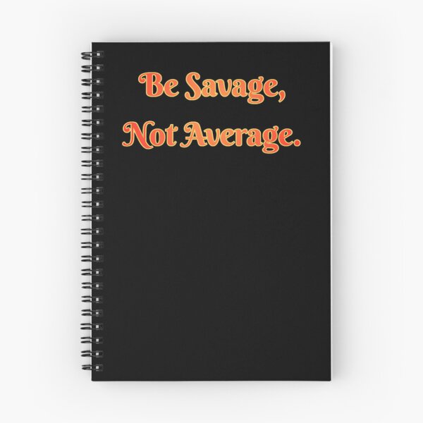 Item preview, Be Savage Not Average designed and sold by ibrahimsn.