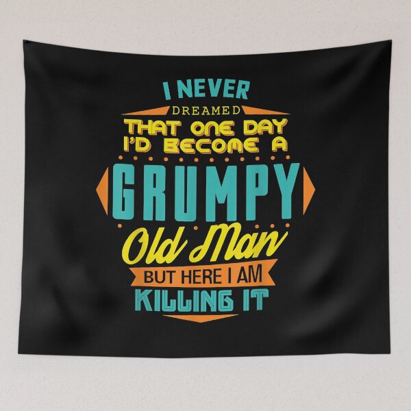 Item preview, Mens Never Dreamed That I'd Become A Grumpy Old Man Funny  designed and sold by RookeBrumbelowb.