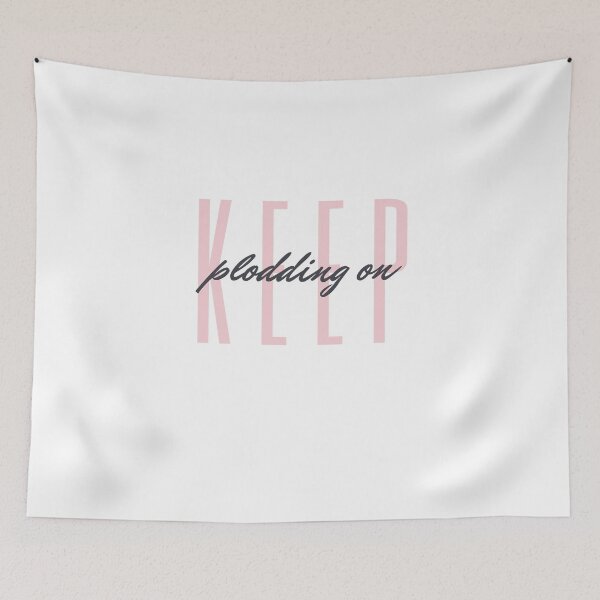 Item preview, Keep Plodding On - Positivity designed and sold by N44Prints.