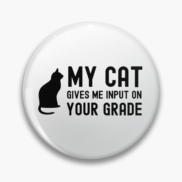 Item preview, My Cat Gives You Input On Your Grades, Cat Teacher, Cat Professor, Cat Lover Teacher designed and sold by jadedscientist.