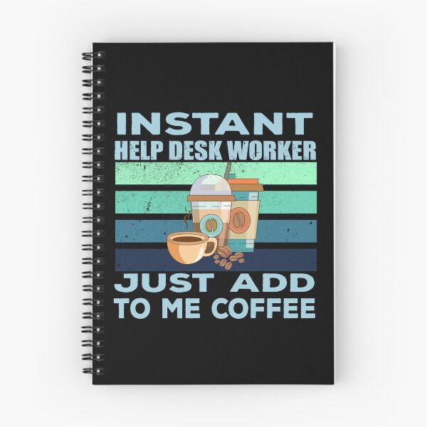 Item preview, Instant help desk worker just add to me coffee, technical support, IT help desk, technology consulting, it technologies jobs, it department, help desk support , job title,  technician  designed and sold by SGS-.