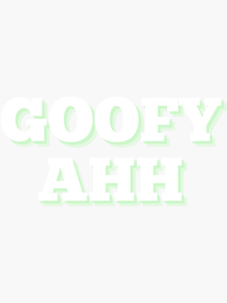 Goofy Ahh Sticker For Sale By Sharayahstore Redbubble