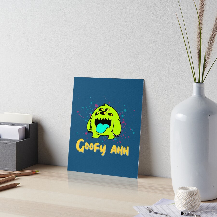 Goofy Ahh Memes Art Board Print For Sale By Sharayahstore Redbubble