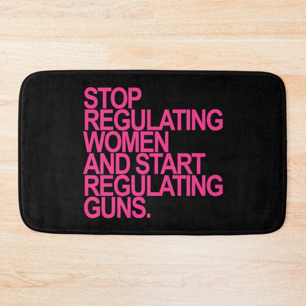 Item preview, Stop regulating women and start regulating guns (hot pink) designed and sold by Thelittlelord.