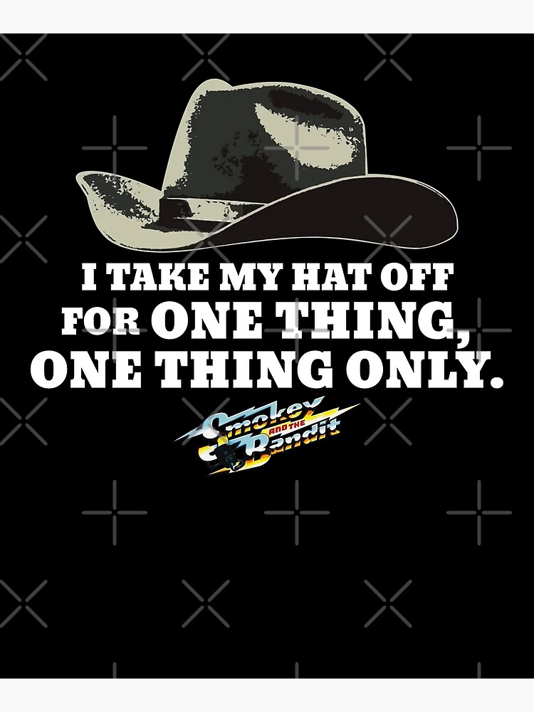 "Smokey And The Bandit Hat" Poster for Sale by Alexandraiu12 Redbubble