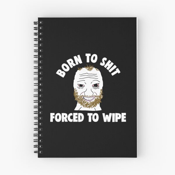 Item preview, Born To Shit T-ShirtBorn to Shit Forced to Wipe Meme designed and sold by BoSaen.