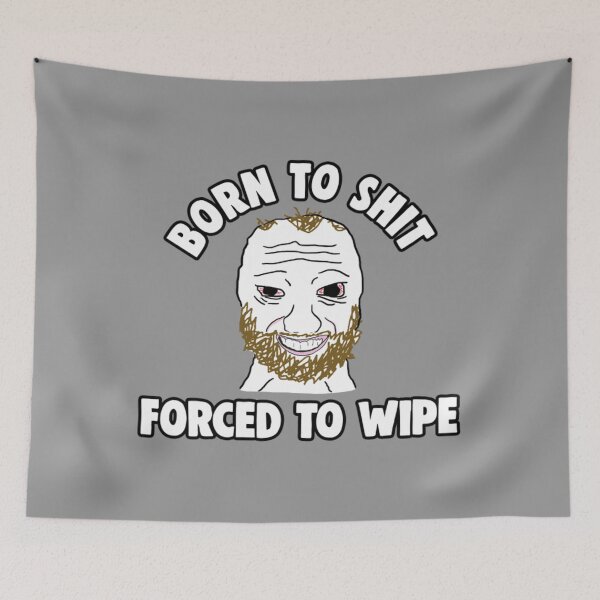Item preview, Born To Shit T-ShirtBorn to Shit Forced to Wipe Meme designed and sold by BoSaen.