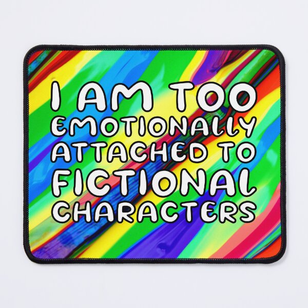 Item preview, Emotionally attached to fictional characters | Funny Reading Quote with Goofy Rounded Font Tye Dye Pattern designed and sold by SomeDesignThing.