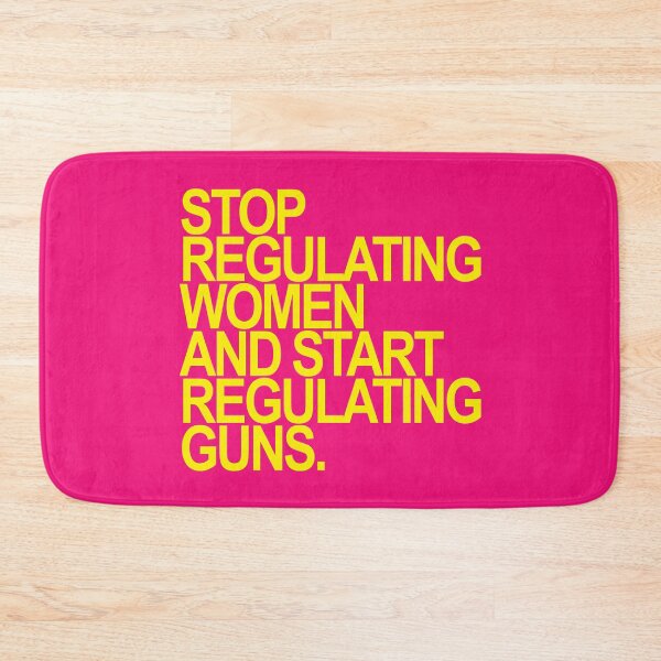 Item preview, Stop regulating women and start regulating guns (yellow 2) designed and sold by Thelittlelord.