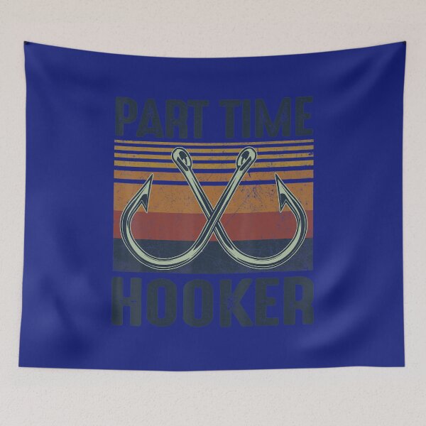 Item preview, Part Time Hooker Fishing Vintage Fishing designed and sold by YoleyBrand.