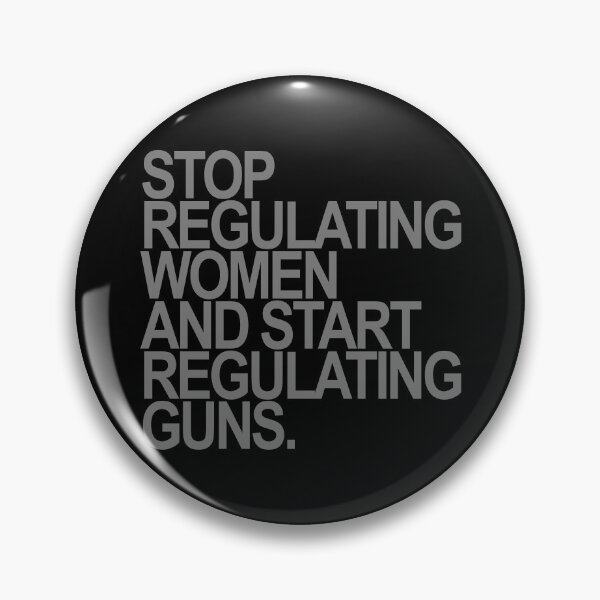 Artikelvorschau, Hören Sie auf, Frauen zu regulieren, und fangen Sie an, Waffen zu regulieren (dezentes Grau) entworfen und verkauft von Thelittlelord.