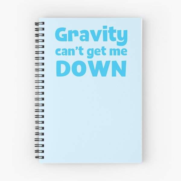 Item preview, Gravity can't get me down designed and sold by jazzydevil.