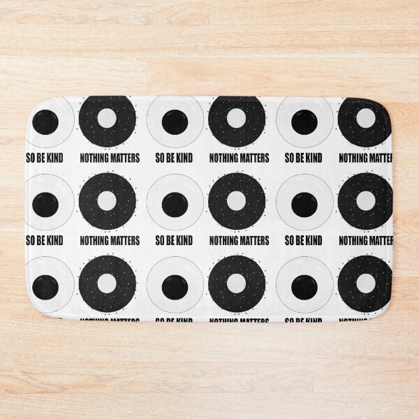 Item preview, Nothing Matters So Be Kind designed and sold by Maeveykinzz.