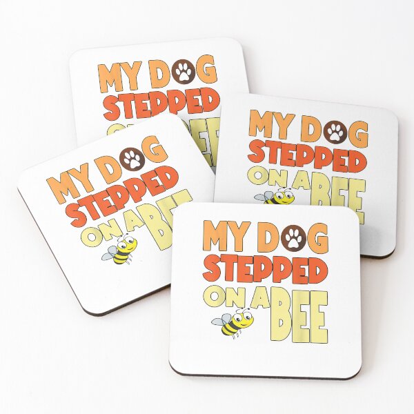 Item preview, Funny My Dog Stepped On A Bee designed and sold by Donnie56441.