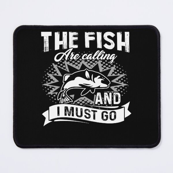 Item preview, Fishing - The Fish Are Calling And I Must Go designed and sold by UnknownArtistt.