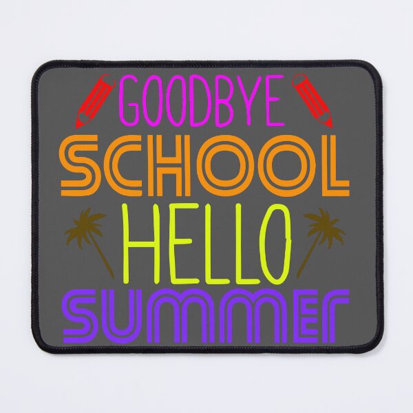 Item preview, Copie de Copie de Copie de Goodbye school hello summer designed and sold by MooddyyShop.