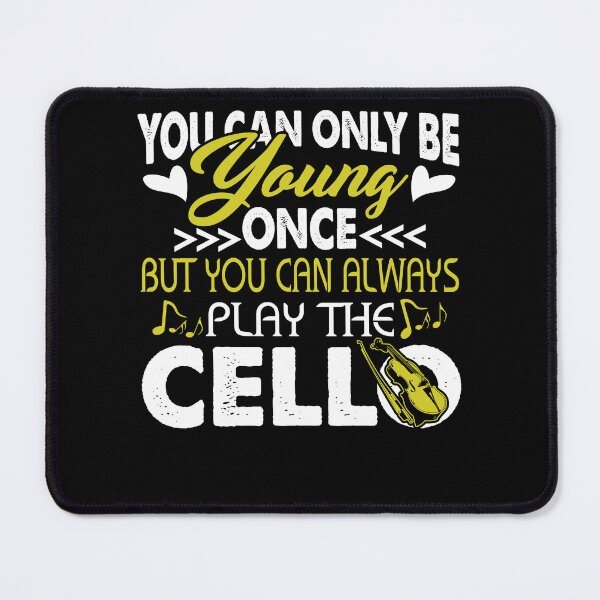 Item preview, You Can Always Play The Cello designed and sold by UnknownArtistt.