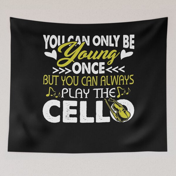 Item preview, You Can Always Play The Cello designed and sold by UnknownArtistt.