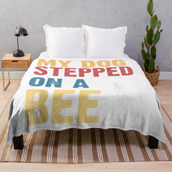 Item preview, My Dog Stepped On A Bee (4) designed and sold by Donnie56441.
