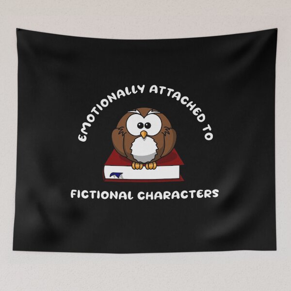 Item preview, Emotionally attached to fictional characters | Funny Reading Quote with Goofy Rounded Font and Owl on Book designed and sold by SomeDesignThing.