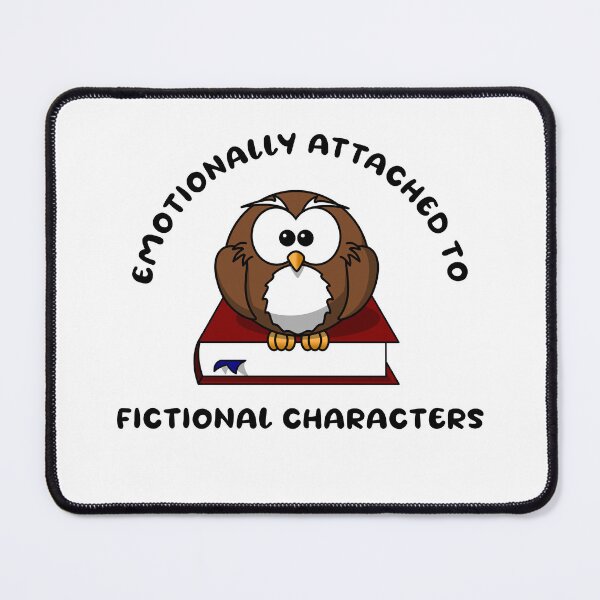 Item preview, Emotionally attached to fictional characters | Funny Reading Quote with Goofy Rounded Font and Owl on Book designed and sold by SomeDesignThing.